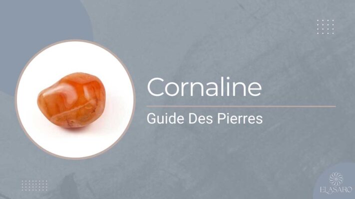 Pierre Cornaline Signification et Propriétés Magiques