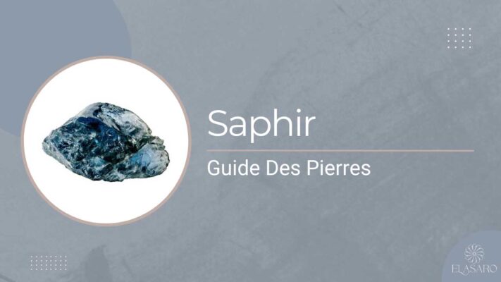 Pierre Saphir Signification, Propriétés et Symbolisme