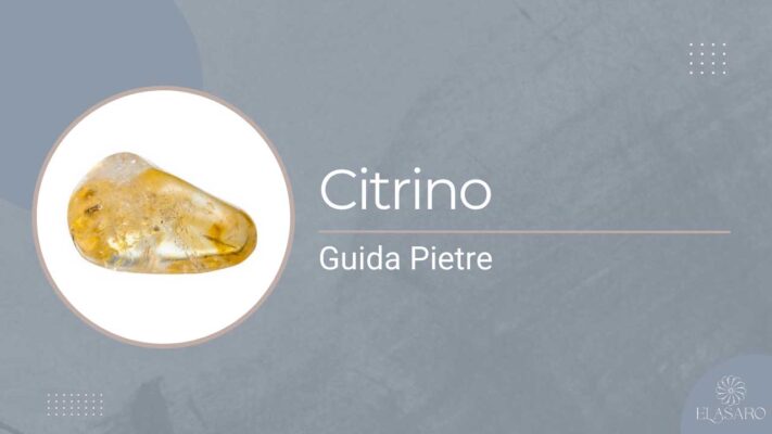 Pietra Citrino Significato, Proprietà e Usi