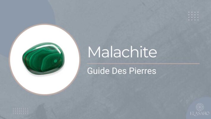 Signification de la Pierre Malachite Propriétés de Guérison et Utilisations