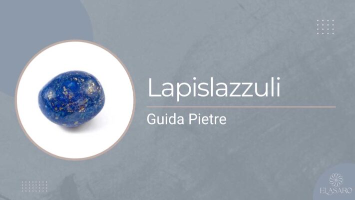 Significato del Lapislazzuli Pietra Proprietà e Usi Curativi